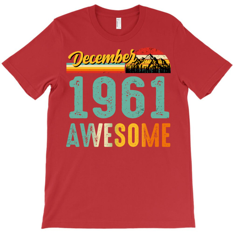 December 1961 Birthday Gift  Vintage December 1961 T-shirt | Artistshot