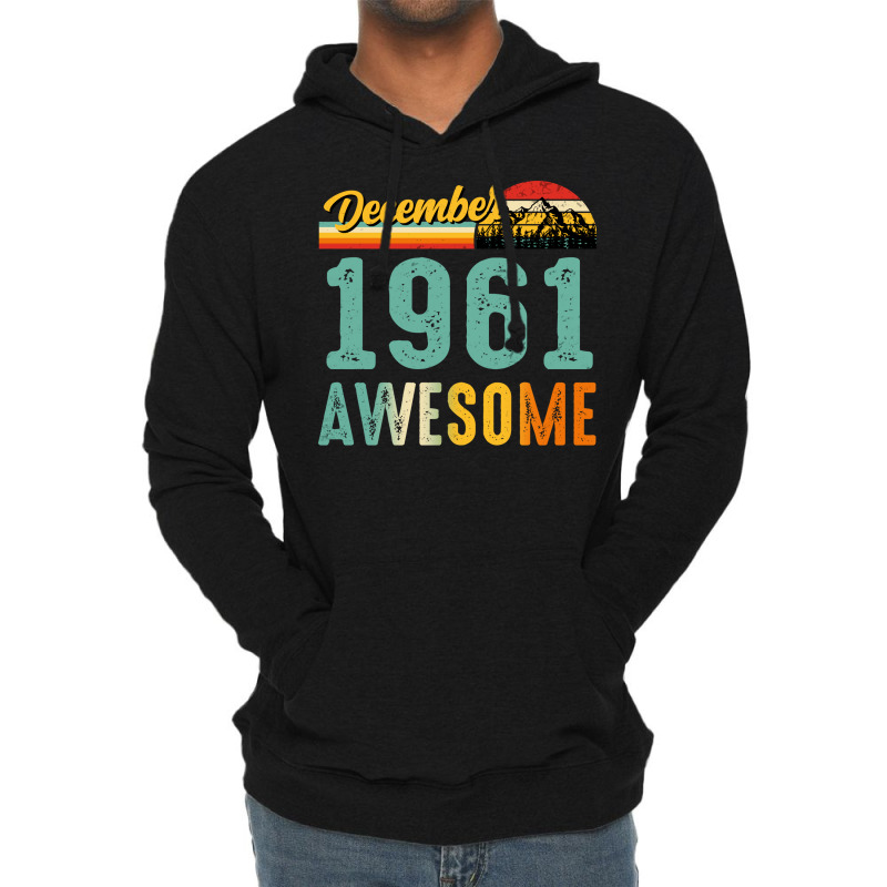 December 1961 Birthday Gift  Vintage December 1961 Lightweight Hoodie | Artistshot