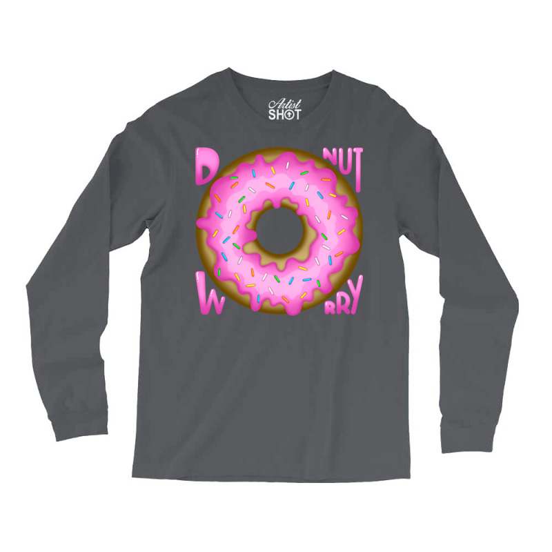 Donut Worry Cute Long Sleeve Shirts by kaistosylinj | Artistshot