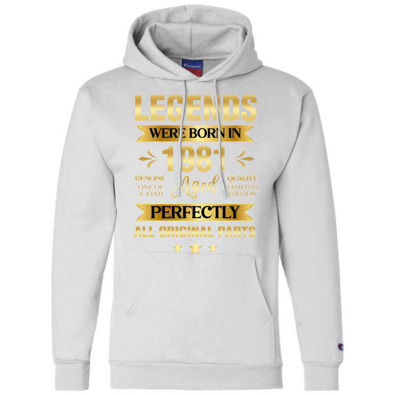 Legends Were Born In 1981 Birthday Trending Champion Hoodie | Artistshot