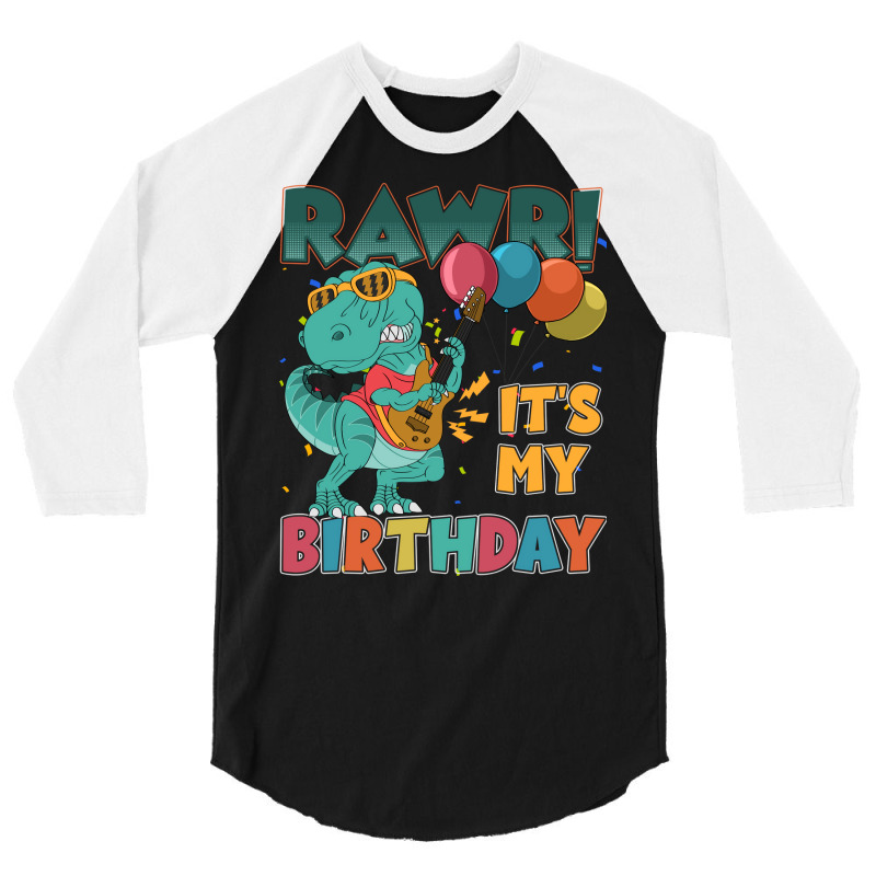 Rawr Its My Birthday Trending 3/4 Sleeve Shirt by bebbahctinb | Artistshot