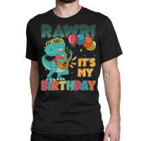 Rawr Its My Birthday Trending Classic T-shirt | Artistshot