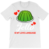 Green Jello Is My Love Language Funny Yellow T-shirt | Artistshot