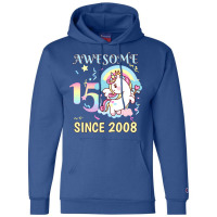 Cute Unicorn Rainbow 15th Birthday Awesome Since 2 Champion Hoodie | Artistshot