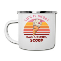 Life Is Short Have An Extra Scoop Cute Camper Cup | Artistshot