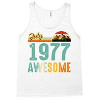 July 1977 Birthday Gift  Vintage July 1977 Awesome Tank Top | Artistshot