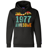 July 1977 Birthday Gift  Vintage July 1977 Awesome Champion Hoodie | Artistshot