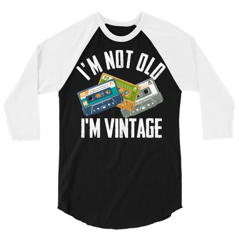 Birthday Im Not Old Im Vintage Vintage 3/4 Sleeve Shirt | Artistshot