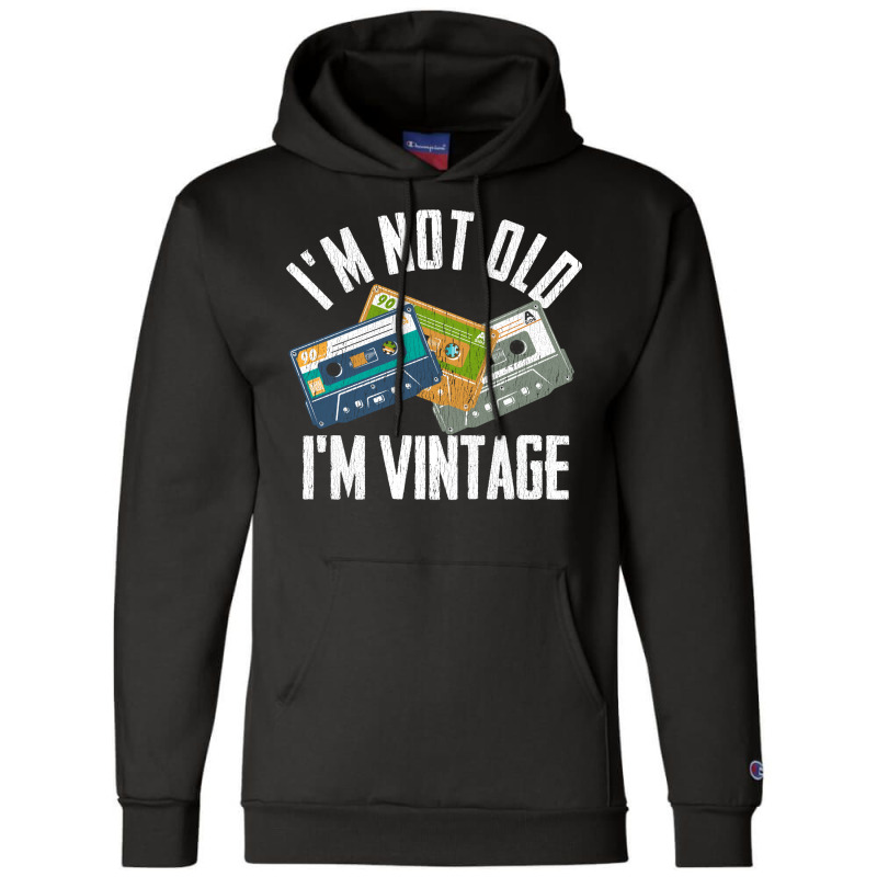 Birthday Im Not Old Im Vintage Vintage Champion Hoodie | Artistshot