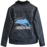 Be Gentle I Have A Sensitive Tummy Unisex Sherpa-lined Denim Jacket | Artistshot