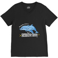 Be Gentle I Have A Sensitive Tummy V-neck Tee | Artistshot