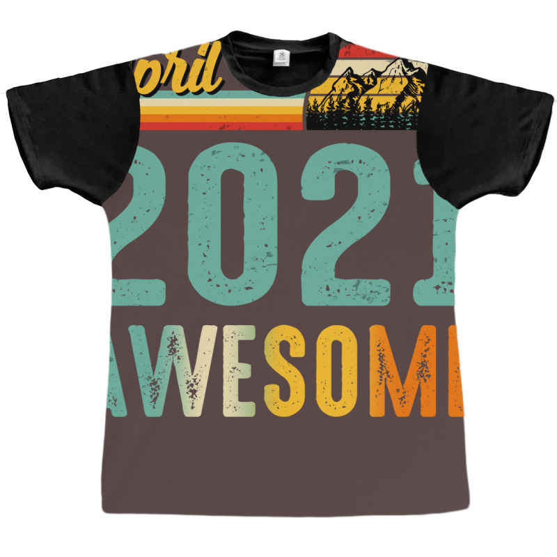 April 2021 Birthday Gift  Vintage April 2021 Aweso Graphic T-shirt by knapetolamj | Artistshot