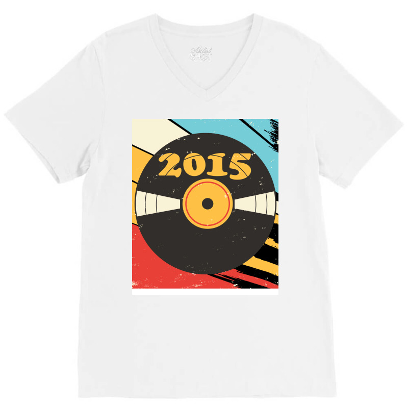 Vintage Retro 2015 Birthday  Vinyl Music Stars V-neck Tee | Artistshot