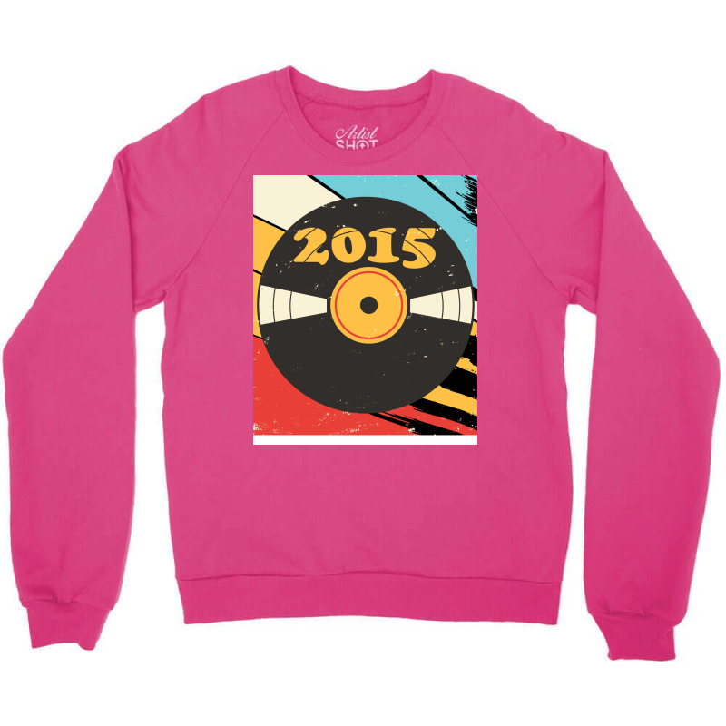 Vintage Retro 2015 Birthday  Vinyl Music Stars Crewneck Sweatshirt | Artistshot