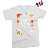 Thankful For Dessert Funny Exclusive T-shirt | Artistshot