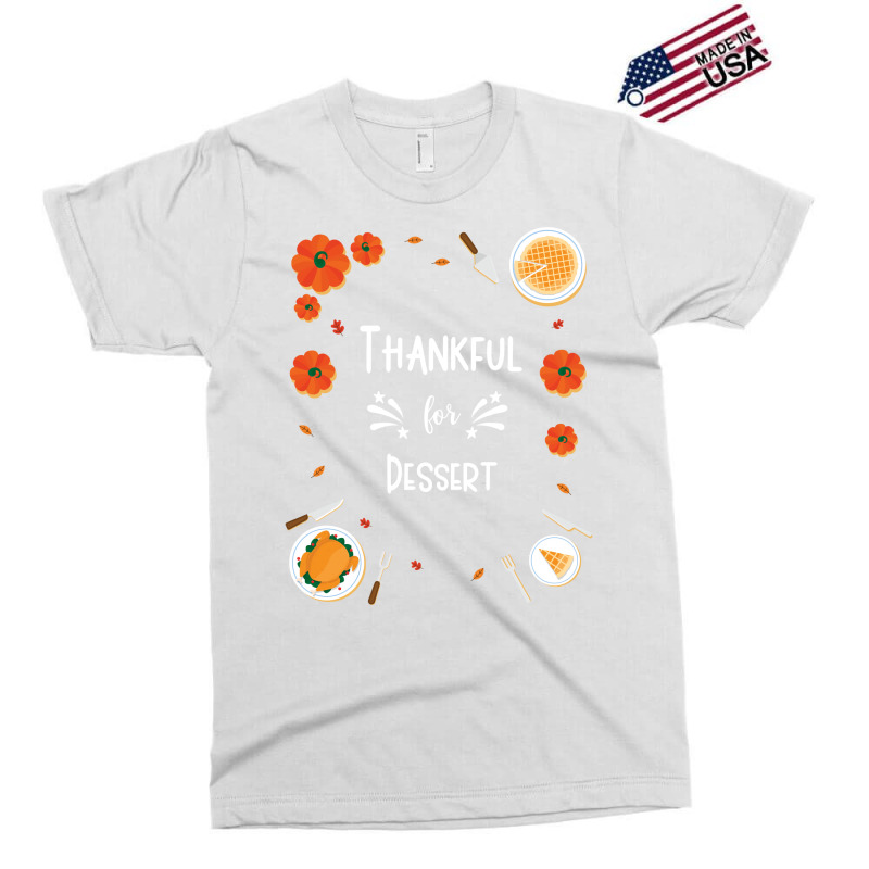 Thankful For Dessert Funny Exclusive T-shirt by kaistosylinj | Artistshot