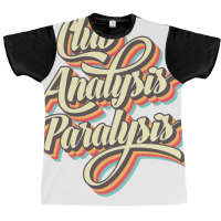 Analysis Paralysis Nostalgia Graphic T-shirt | Artistshot