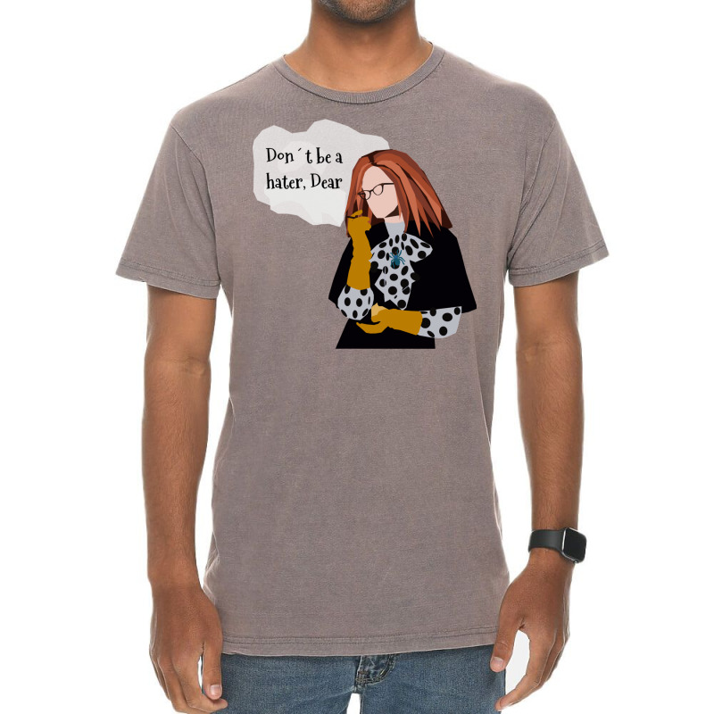 Don't Be A Hater Dear Vintage T-shirt | Artistshot