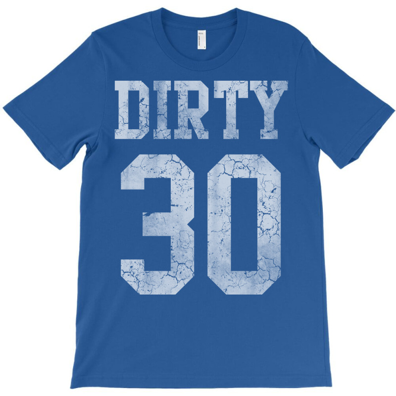 Dirty 30 Birthday Vintage T-Shirt by knapetolamj | Artistshot