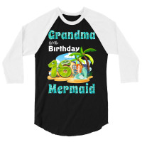 Cute Mermaid Gramma Of The 16th Birthday Trending 3/4 Sleeve Shirt | Artistshot