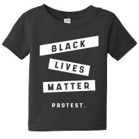 Simple Black Lives Matter In Black And White Letters - Protest Gifts Baby Tee | Artistshot