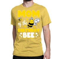 Mom Of The Birthday Bee Funny Classic T-shirt | Artistshot