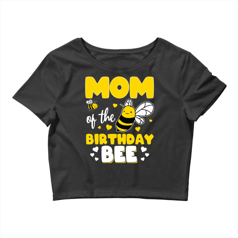 Mom Of The Birthday Bee Funny Crop Top | Artistshot