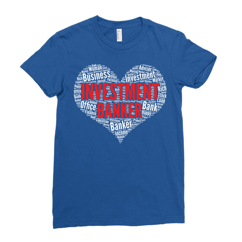 Investment Banker Heart Shape Word Cloud Design Gr Ladies Fitted T-Shirt by merisaoajacaj | Artistshot