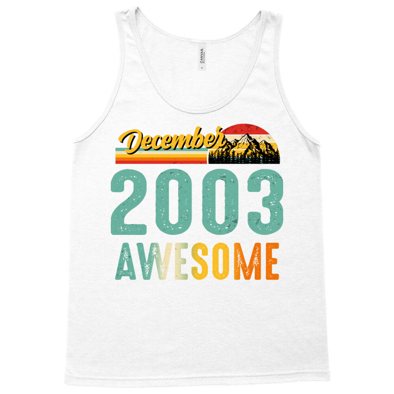 December 2003 Birthday Gift  Vintage December 2003 Tank Top | Artistshot