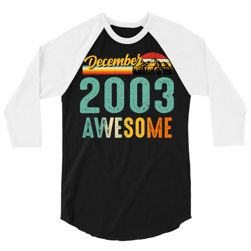 December 2003 Birthday Gift  Vintage December 2003 3/4 Sleeve Shirt | Artistshot