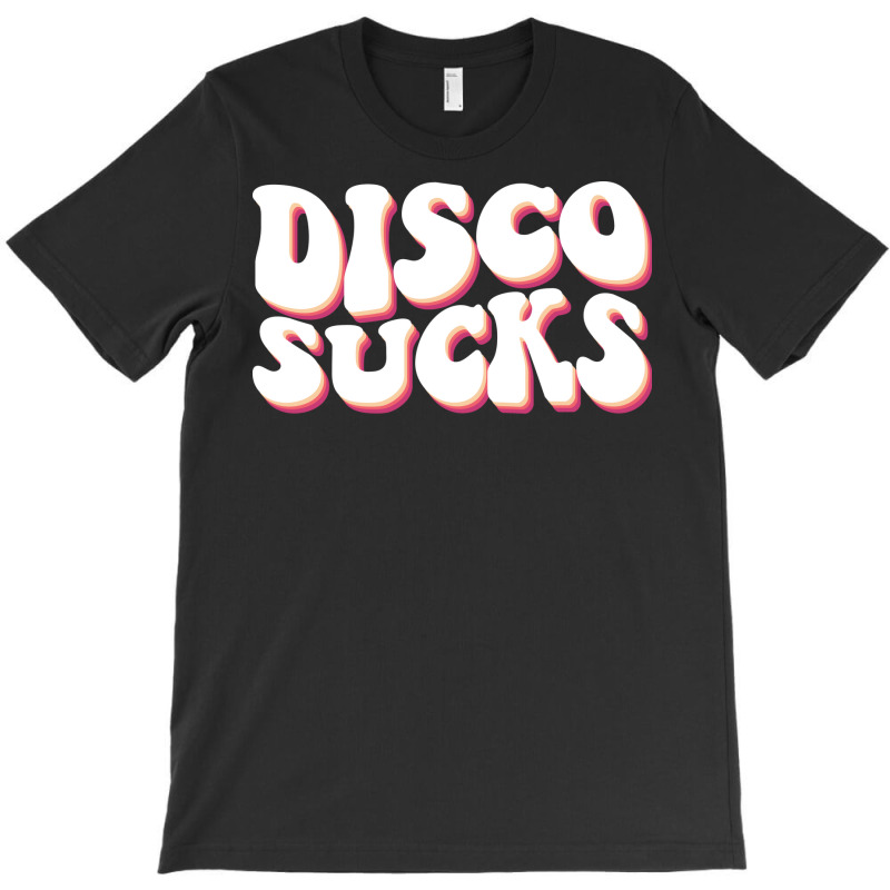 Disco Sucks Funny 70s Vibes T-Shirt by mironamabotep | Artistshot