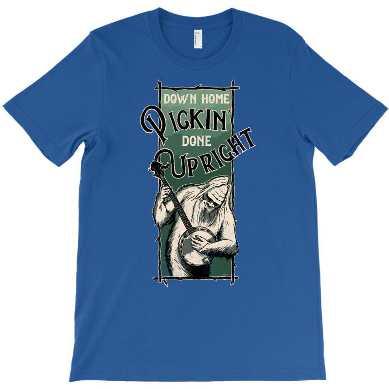 Down Home Pickin Done Upright Quote T-shirt | Artistshot