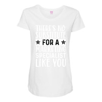 Theres No Substitue For A Marketing Specialist Lik Maternity Scoop Neck T-shirt | Artistshot