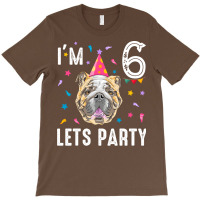 Lets Party 6th Birthday With English Bulldog Cool T-shirt | Artistshot