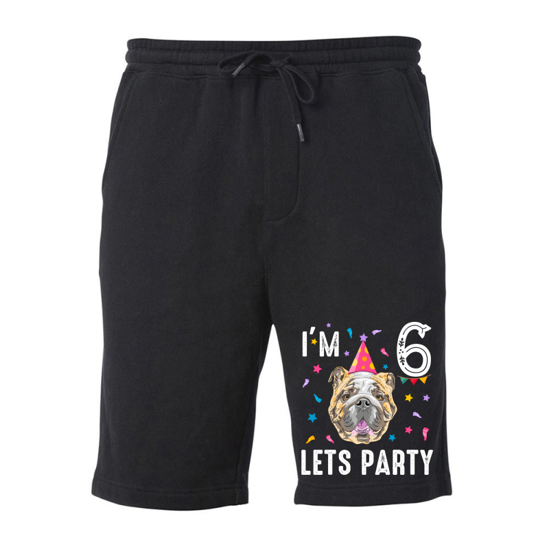 Lets Party 6th Birthday With English Bulldog Cool Fleece Short | Artistshot