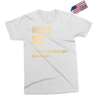 Funny And Awesome Definition Style Saying House Gi Exclusive T-shirt | Artistshot