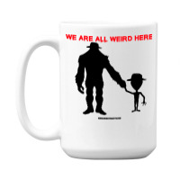 We Are All Weird Here Yellow 15 Oz Coffee Mug | Artistshot