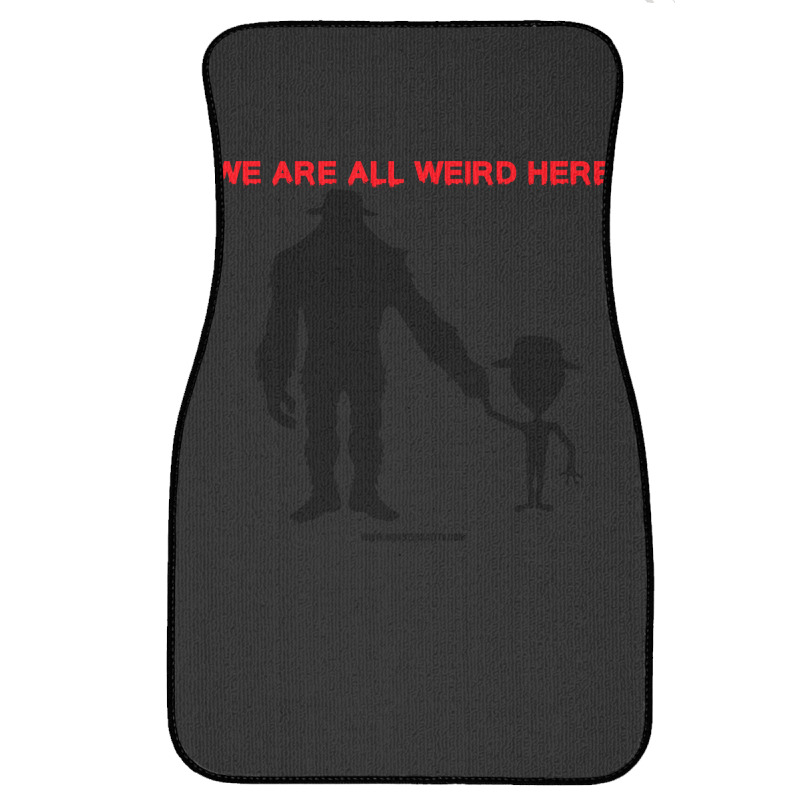 We Are All Weird Here Yellow Front Car Mat | Artistshot