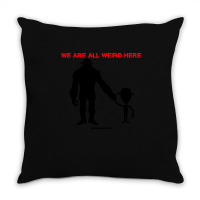 We Are All Weird Here Yellow Throw Pillow | Artistshot