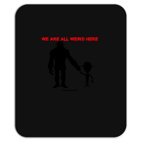 We Are All Weird Here Yellow Mousepad | Artistshot