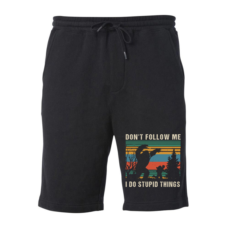 Dont Follow Me I Do Stupid Things Humor Fleece Short | Artistshot