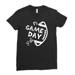 it's game day y'all football & gaming tailgating Ladies Fitted T-Shirt | Artistshot
