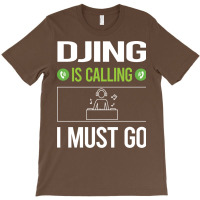 It Is Calling I Must Go Djing Dj Disc Jockey Deeja T-shirt | Artistshot