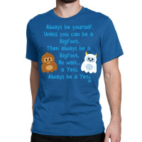 Always Be Yourself Retro Classic T-shirt | Artistshot