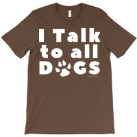 I Talk To Dogs Hipster Humor T-shirt | Artistshot