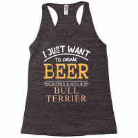 I Just Want To Drink Beer And Hang With My Bull Te Racerback Tank | Artistshot