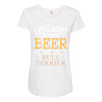 I Just Want To Drink Beer And Hang With My Bull Te Maternity Scoop Neck T-shirt | Artistshot