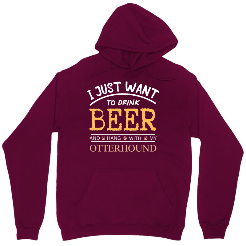 I Just Want To Drink Beer And Hang With My Otterho Unisex Hoodie by dincerdeonix | Artistshot