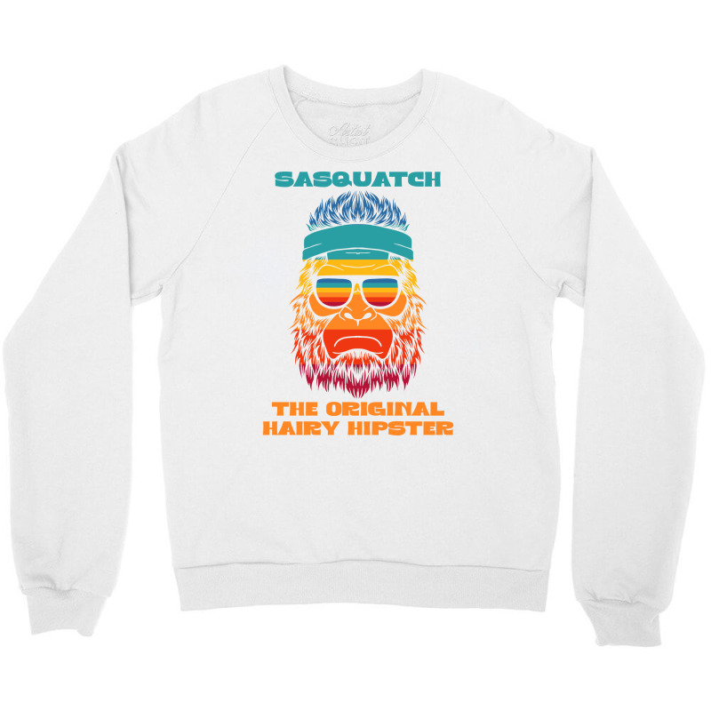 Sasquatch The Original Hairy Hipster Retro Vintage Crewneck Sweatshirt | Artistshot