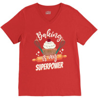 Baking Is My Superpower Funny Cupcake Cake Pastry V-neck Tee | Artistshot